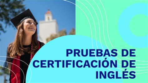 PRUEBAS PARA CERTIFICAR TU NIVEL DE INGLÉS