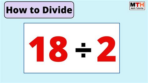 18 Divided By 2 Find 18÷2 Youtube