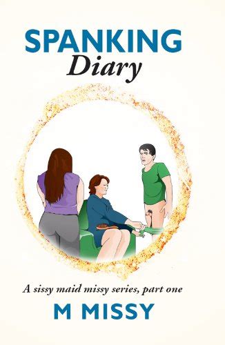 Spanking Diary Kindle Edition By Missy M Literature And Fiction