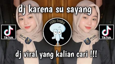 Dj Karena Su Sayang Slow Tik Tok Full Song Maman Fvndy Youtube