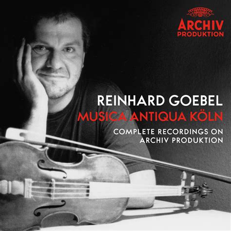 Reinhard Goebel Complete Recordings On Archiv Produktion Deutsche