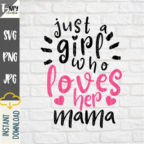 Just A Girl Who Loves Her Mama Svg Mothers Day Svg Etsy