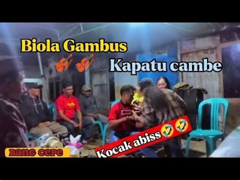 Biola Gambus Kapatu Cambe Bersama Bang Cepe Nur Sumarni Sahrul