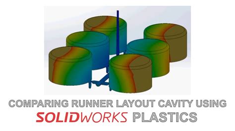 Injection Moulding Solidworks Plastics Comparing Runner Layout