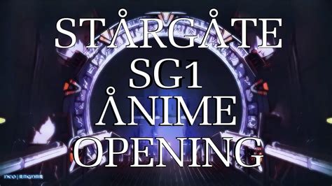 Stargate Anime Opening YouTube