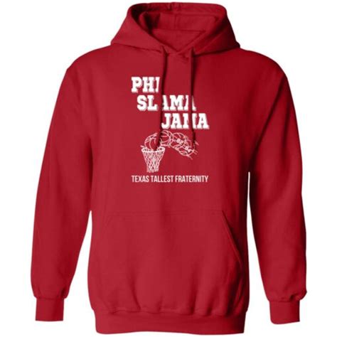 Phi Slama Jama Texas Tallest Fraternity Shirt - Bucktee.com