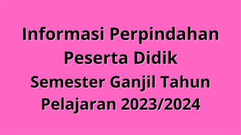 Informasi Perpindahan Peserta Didik Semester Ganjil Tahun Pelajaran