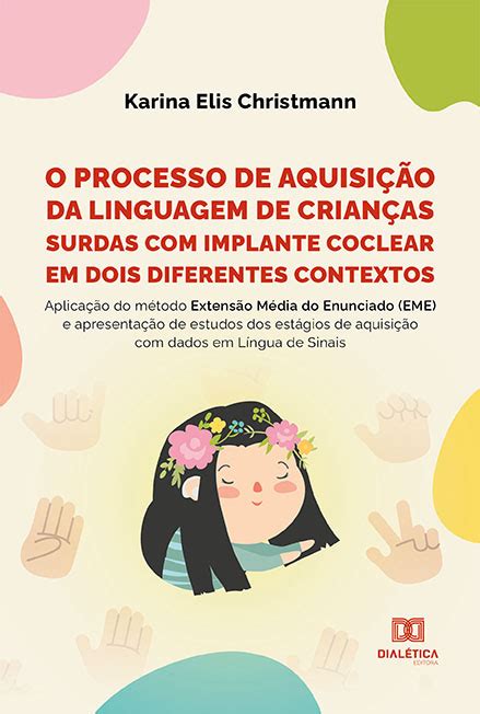 O Processo De Aquisi O Da Linguagem De Crian As Surdas Implante