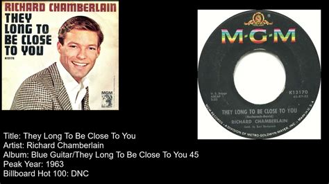 Richard Chamberlain They Long To Be Close To You Youtube