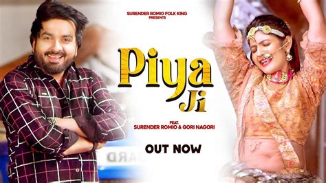 New Haryanvi Hit Song Music Video Piya Ji Sung By Surender Romio