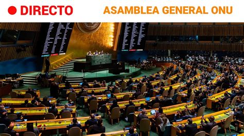 Onu Asamblea General Discursos L Deres Marcados Por La Guerra De