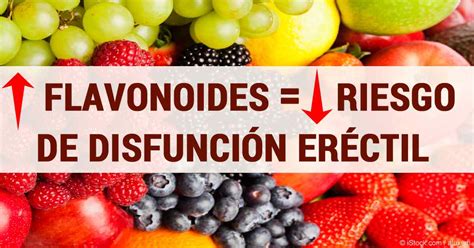 Los Alimentos Altos En Flavonoides Ayudan Con Disfunci N Er Ctil