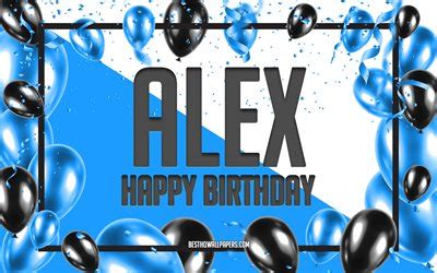 Download wallpapers Happy Birthday Alex, Birthday Balloons Background ...