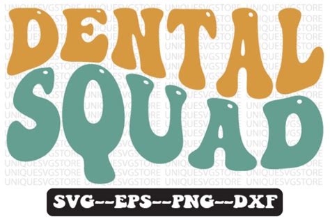 Dental Squad Retro Wavy Svg Design Graphic By Uniquesvgstore Creative