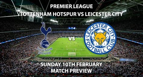 Match Betting Preview Tottenham Hotspur Vs Leicester City Wednesday