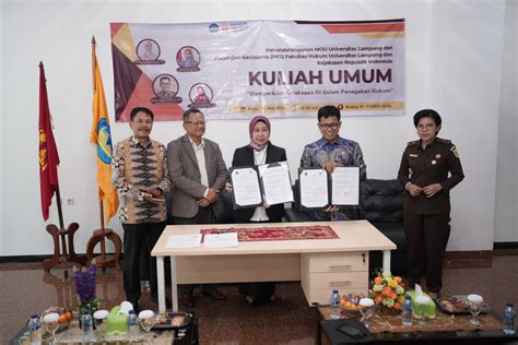 Unila Dan Komisi Kejaksaan RI Teken MoU Dan PKS Adakan Kuliah Umum