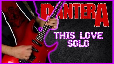 Pantera This Love Guitar Solo Youtube