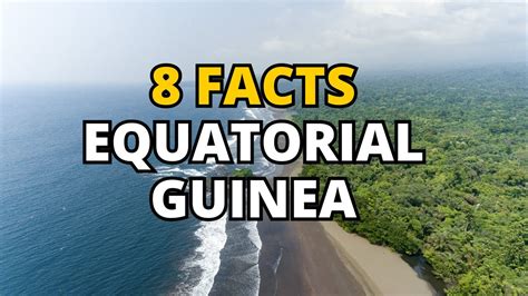 Interesting Facts About Equatorial Guinea Youtube