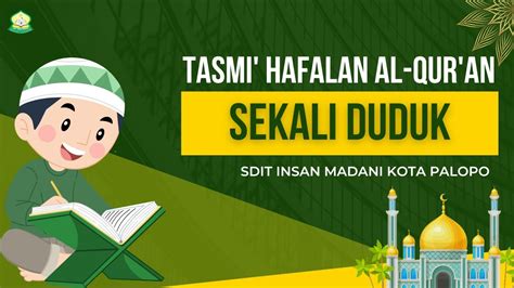 Live TASMI HAFALAN AL QUR AN JUZ 30 SDIT Insan Madani YouTube