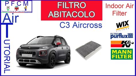 Cambio Filtro Aria Abitacolo Citro N C Aircross Risparmio E Aria