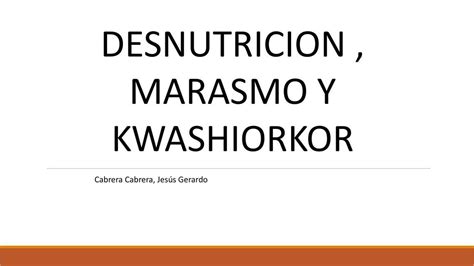 Desnutrición marasmo kwashiorkor jessica pozo uDocz