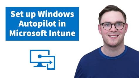 How To Set Up Windows Autopilot In Microsoft Intune Youtube