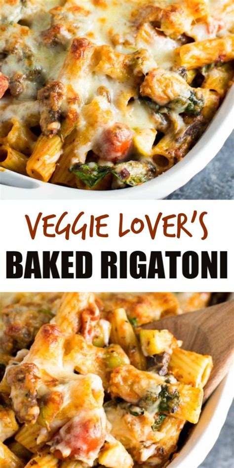 Veggie Lovers Baked Rigatoni Build Your Bite Vegetarian Recipes