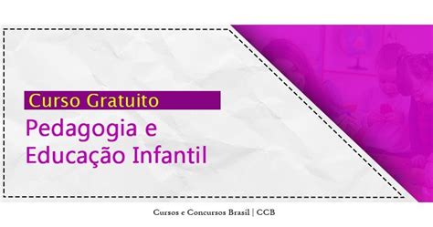 Curso Gratuito: PEDAGOGIA E EDUCAÇÃO INFANTIL - Cursos e Concursos Brasil