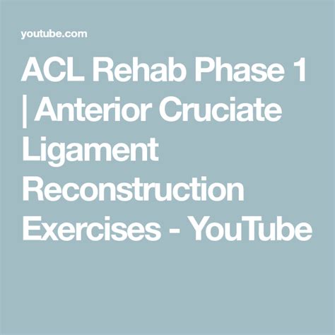 Acl Rehab Phase 1 Anterior Cruciate Ligament Reconstruction Exercises