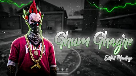 Ghum Ghagre Free Fire Montage Free Fire Montage Video Editing