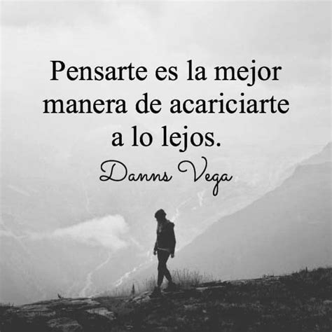 Pin En Danns Vega Frases Bonitas Frases Sabias Frases De Te Extra O