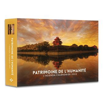 L Agenda Calendrier Patrimoine de l Humanité 2022 broché