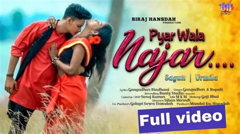 Pyar Wala Najar New Santali Romantic Music Video 2021 Bunty