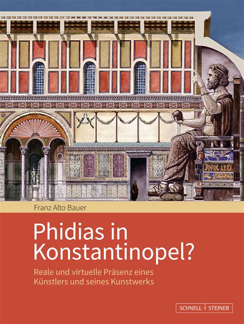 Phidias In Konstantinopel Reale Und Virtuelle Pr Senz Eines