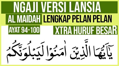 Khusus Lansia Belajar Ngaji Surah Al Maidah Ayat Huruf Extra