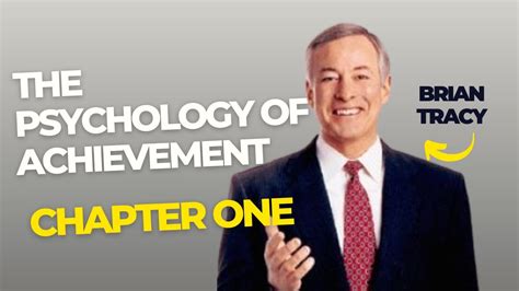 Chapter One Brian Tracy On The Psychology Of Achievement Phoenix