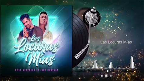 Omar Chaparro Las Locuras Mías Ft Joey Montana Audio Youtube