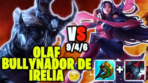 OLAF TAMBÉM É BULLYNADOR DE IRELIA OLAF VS IRELIA TOP League of