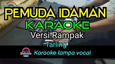 Pemuda Idaman Tarling Rampak Karaoke Tampa Vocal Youtube