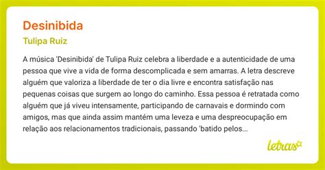 O Que Significa Desinibida - Significado da música DESINIBIDA (Tulipa Ruiz) - LETRAS.MUS.BR