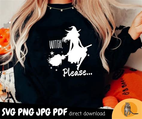 Witch Please Svg Png Halloween Witches Shirt Funny Halloween Shirt