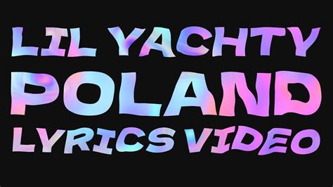 Lil Yachty Poland Lyrics Video Youtube