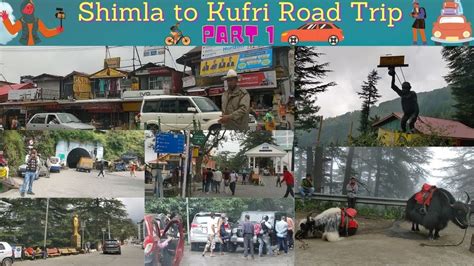 Shimla To Kufri Full Road Trip Part1 I Met An Accident While