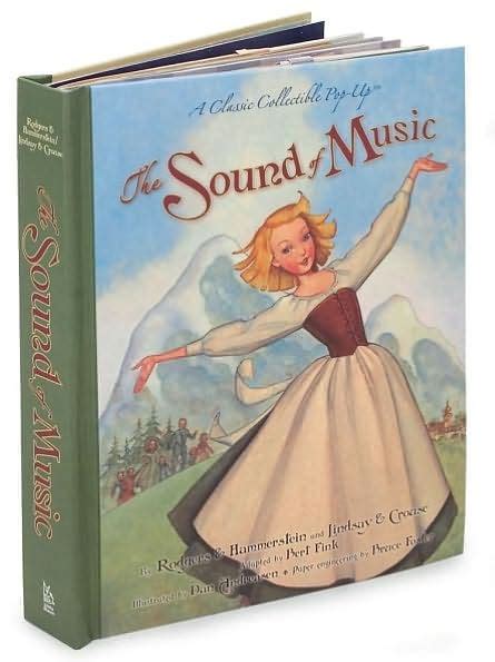 The Sound Of Music A Classic Collectible Pop Up By Rodgers And Hammerstein Lindsay And Crouse Dan