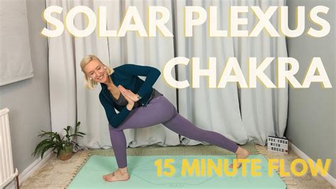 15 Minute Solar Plexus Chakra Yoga Flow To Energise The Core Yoga And Voice For All Levels 💙