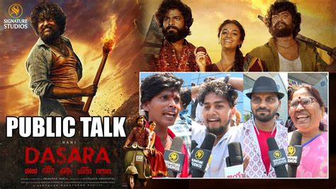 Dasara Movie Public Talk From Prasads Imax Natural Star Nani