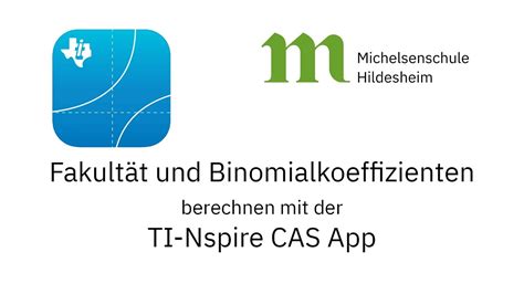 Fakult T Und Binomialkoeffizienten Berechnen Ti Nspire Cas Ipados