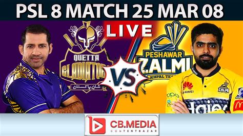 Live Psl Match Peshawar Zalmi Vs Quettta Gladiators Live Psl Score