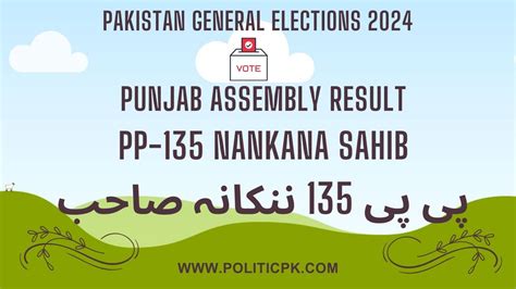 PP 135 Nankana Sahib Final Result 2024 Winner Candidate