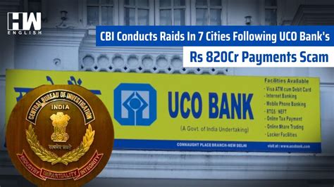 CBI Conducts Raids In 7 Cities Following UCO Bank S Rs 820Cr Payments